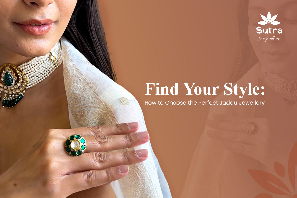Find Your Style: How to Choose the Perfect Jadau Jewellery