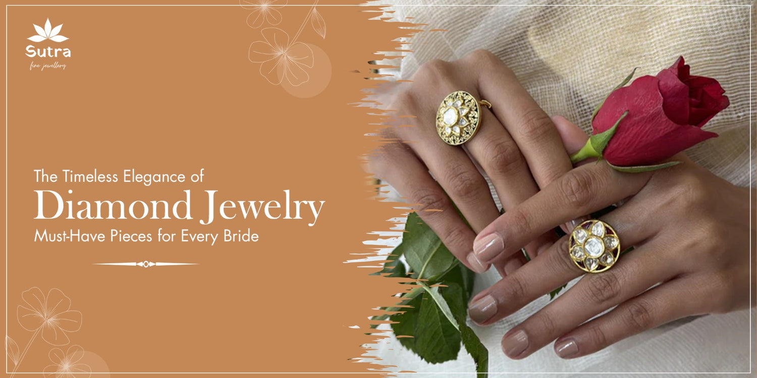 The Timeless Elegance of Diamond Jewelry: Must-Have Pieces for Every Bride