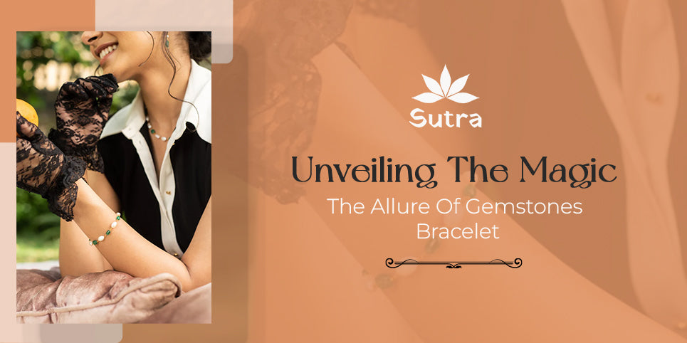 Unveiling the Magic: The Allure of Gemstone Bracelets